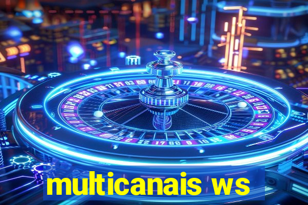 multicanais ws